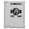 they don't want none iPad 3 and 4 Case