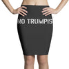 No Trumpism Pencil Skirts