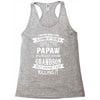 Super Cool Papaw Of A Freaking Awesome Grandson Racerback Tank