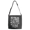 As For Me And My House We Will Serve The Lord Adjustable Strap Totes