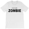 i don't like zombie T-Shirt