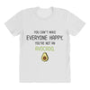 You Cant Make Everyone Happy You Are Not An Avocado All Over Women's T-shirt