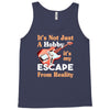 not just a hobby Tank Top