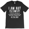 i'm not clumsy it's just the floor T-Shirt
