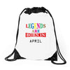 legends are born april Drawstring Bags