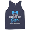 I'm Your Mother's Day Gift Dad Says You Are Welcome Baby Boy Tank Top