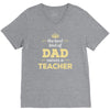 the best kind of dad raises a teacher. father's day gift for dad. V-Neck Tee