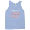 i nominate you for the dumpster full of aids needles challenge Tank Top