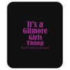 it's a gilmore girls thing Mousepad