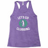 lets go clubbing Racerback Tank