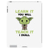 Learn it You Will Teach it i Shall iPad 3 and 4 Case