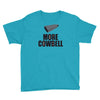 more cowbell (2) Youth Tee
