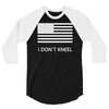 i don't kneel 3/4 Sleeve Shirt