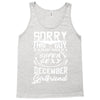 This Guy Is Taken By A Super Sexy December Girlfriend Tank Top