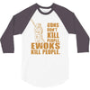 kill people funny 3/4 Sleeve Shirt