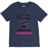 Not All Heroes Wear Capes Some Are Just Awesome Friends V-Neck Tee