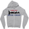 Patriot Day Never Forget Zipper Hoodie