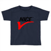 NICE Toddler T-shirt
