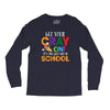 Get Your Cray On It's Last Day Of School Long Sleeve Shirts
