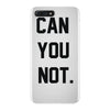 can you not iPhone 7 Plus Case