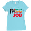 7 eleven was a part time job Ladies Fitted T-Shirt
