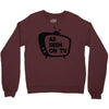 as seen on tv Crewneck Sweatshirt