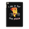 i do it for the pizza iPad Mini 4