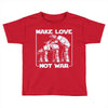 make love not war at at Toddler T-shirt