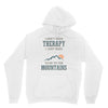 I Don't Need Therapy I Just Need To Go To The Mountains Unisex Hoodie
