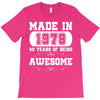 made in 1978 40 years of being awesome T-Shirt
