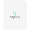 the good life Mousepad