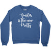 fearless is the new pretty Crewneck Sweatshirt