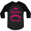 queens are born in november 3/4 Sleeve Shirt