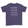 the net is dark and full of spoilers Youth Tee