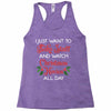 i just want to bake stuff and watch christmas movies all day Racerback Tank