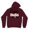 Caio Bella Unisex Hoodie