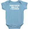 fairytales are for children Baby Onesie