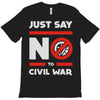 say no to civil war T-Shirt