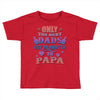 only the best dads get promoted to papa Toddler T-shirt