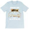 january  girl is a perfect combination of princess and warrior T-Shirt