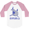 live every week like its shark week 3/4 Sleeve Shirt