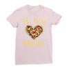eat pizza make love Ladies Fitted T-Shirt