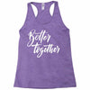 better together 3 Racerback Tank