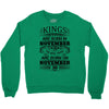Real Kings Are Born On November 30 Crewneck Sweatshirt
