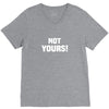 Not Yours V-Neck Tee
