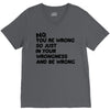 no. you're wrong V-Neck Tee