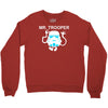 mr trooper movie inspired Crewneck Sweatshirt