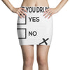 are you drunk check Mini Skirts