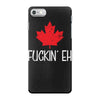canada fuckin eh iPhone 7 Case