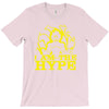 i am the hype T-Shirt